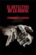 EL DETECTIVE DE LA MAFIA de LLOBERA, FERNANDO S. 