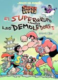 MAGOS DEL HUMOR N 169: SUPERLOPEZ Y EL SUPERGRUPO. EL SUPERGRUPO CONTRA LOS DEMOLEDORES de JAN  EFEPE 