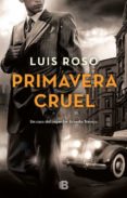PRIMAVERA CRUEL (INSPECTOR TREVEJO 2) de ROSO, LUIS 
