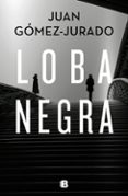 LOBA NEGRA de GOMEZ-JURADO, JUAN 