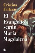 EL EVANGELIO SEGUN MARIA MAGDALENA de FALLARAS, CRISTINA 