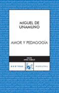 AMOR Y PEDAGOGIA de UNAMUNO, MIGUEL DE 