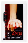 EL AMOR ES UN CUENTO de ALVAREZ, BLANCA 