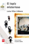 EL TAPIZ MISTERIOSO de VILLAR LIEBANA, LUISA 