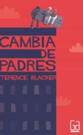 CAMBIA DE PADRES de BLACKER, TERENCE 
