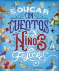 EDUCAR CON CUENTOS A NIOS FELICES di VV.AA. 