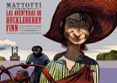 LAS AVENTURAS DE HUCKLEBERRY FINN de MATTOTTI, LORENZO 