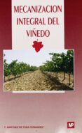 MECANIZACION INTEGRAL DEL VIEDO de MARTINEZ DE TODA, FERNANDO 