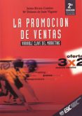 LA PROMOCION DE VENTAS: VARIABLE CLAVE DEL MARKETING (2 ED. REV. Y ACT.) de RIVERA CAMINO, JAIME 