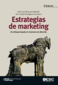 ESTRATEGIAS DE MARKETING: UN ENFOQUE BASADO EN EL PROCESO DE DIRE CCION (2 ED) de MUNUERA ALEMAN, JOSE LUIS  RODRIGUEZ ESCUDERO, ANA ISABEL 