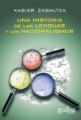 UNA HISTORIA DE LAS LENGUAS Y LOS NACIONALISMOS di ZABALTZA, XABIER 