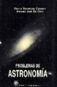 PROBLEMAS DE ASTRONOMIA di GIL CRUZ, ANTONIO JOSE 