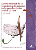 FUNDAMENTOS DE LA ENSEANZA DEL ESPAOL A HISPNOHABLANTES EN LOS EE.UU. di BALDELLOU, EMILI 