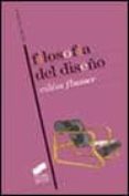 FILOSOFIA DEL DISEO: LA FORMA DE LAS COSAS de FLUSSER, VILEM  MARINAS, PABLO 
