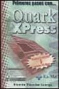 PRIMEROS PASOS CON QUARK XPRESS (VERSION 5 PC-MAC) de VIZCAINA-LAORGA, RICARDO 