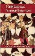 CRISTIANOS Y MUSULMANES de AMIGO VALLEJO, CARLOS 