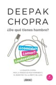 DE QU TIENES HAMBRE? de CHOPRA, DEEPAK 