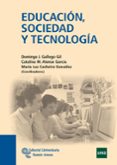 EDUCACION SOCIEDAD Y TECNOLOGIA de GALLEGO GIL, DOMINGO J.  ALONSO GARCIA, CATALINA M. 