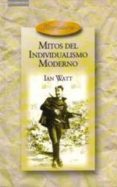 MITOS DEL INDIVIDUALISMO MODERNO di WATT, IAN 