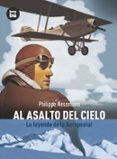 AL ASALTO DEL CIELO (DESCUBRIDORES) de NESSMANN, PHILIPPE 