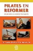 PILATES EN REFORMER: SALUD PARA EL CUERPO Y LA MENTE di MARTINEZ, LOURDES  VAI, ORLANDO 