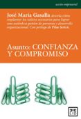 ASUNTO: CONFIANZA Y COMPROMISO di GASALLA, JOSE MARIA 