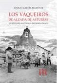 LOS VAQUEIROS DE ALZADA DE ASTURIAS de GARCIA MARTINEZ, ADOLFO 