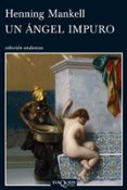 UN ANGEL IMPURO de MANKELL, HENNING 