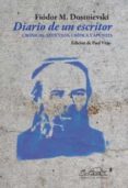 DIARIO DE UN ESCRITOR: CRONICAS, ARTICULOS, CRITICA Y APUNTES de DOSTOIEVSKI, FIODOR 