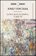 LA HISTORIA DE LOS HOMBRES: EL SIGLO XX de FONTANA, JOSEP 