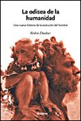 LA ODISEA DE LA HUMANIDAD: UNA NUEVA EVOLUCION DE LA RAZA HUMANA di DUNBAR, ROBIN 