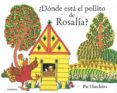 DONDE ESTA EL POLLITO DE ROSALIA? di HUTCHINS, PAT 