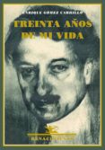 TREINTA AOS DE MI VIDA de GOMEZ CARRILLO, ENRIQUE 