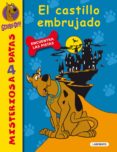 EL CASTILLO EMBRUJADO (SCOOBY-DOO!: MISTERIOS A 4 PATAS N6) de GELSEY, JAMES 