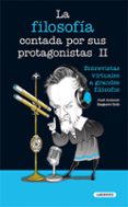 LA FILOSOFA CONTADA POR SUS PROTAGONISTAS II di BAIGORRI GOI, JOSE ANTONIO 