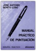 MANUAL PRACTICO DE PUNTUACION di BENITO LOBO, JOSE ANTONIO 
