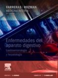 MEDICINA INTERNA. ENFERMEDADES DEL APARATO DIGESTIVO. GASTROENTEROLOGA Y HEPATOLOGA (17 ED.) de ROZMAN, C. 