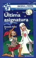 ULTIMA ASIGNATURA de SALAS, ANTONIO 