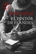 EL PINTOR DE FLANDES de RIBAS, ROSA 