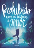 PROHIBIDO CREER EN HISTORIAS DE AMOR de RUESCAS, JAVIER 