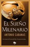 EL SUEO MILENARIO de CABANAS, ANTONIO 
