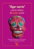 RIGOR MORTIS Y OTROS RELATOS DE HUMOR ACTUAL di VV.AA. 