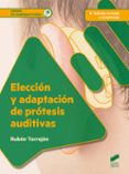 ELECCION Y ADAPTACION DE PROTESIS AUDITIVAS (2 ED. REV. Y AMPL.) di TORREJON, RUBEN 
