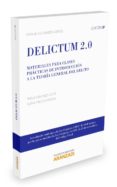 DELICTUM 2,0: MATERIALES PARA CLASES PRACTICAS DE INTRODUCCION A LA TEORIA GENERAL DEL DELITO de SANCHEZ-OSTIZ, PABLO 