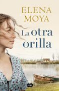 LA OTRA ORILLA di MOYA, ELENA 