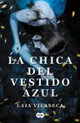 LA CHICA DEL VESTIDO AZUL di VILASECA, LAIA 