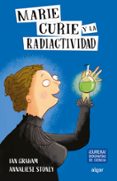 COLECCIN EUREKA :MARIE CURIE Y LA RADIACTIVIDAD di GRAHAM, IAN 