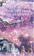 5 CENTIMETROS POR SEGUNDO (NOVELA) de SHINKAI, MAKOTO 
