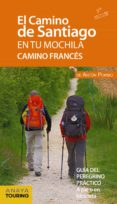 EL CAMINO DE SANTIAGO EN TU MOCHILA. CAMINO FRANCES 2019 (9 ED.) de POMBO RODRIGUEZ, ANTON 