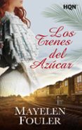 LOS TRENES DE AZUCAR di FOULER, MAYELEN 